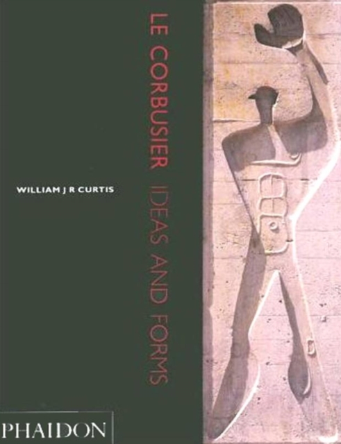 Le Corbusier : Ideas and Forms, Paperback / softback Book