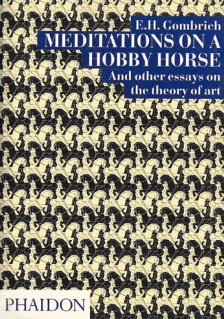 Meditations on a Hobby Horse : And Other Essays on the Theory of Art, Paperback / softback Book