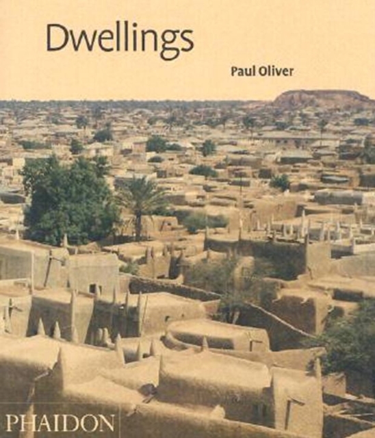 Dwellings : The Vernacular House Worldwide, Paperback / softback Book