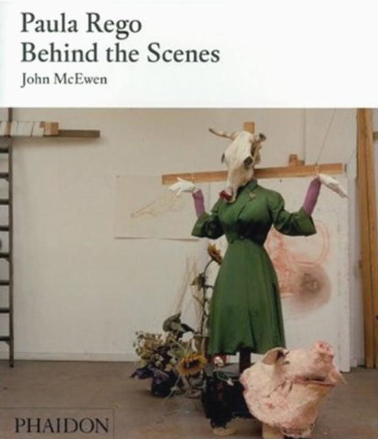Paula Rego : Behind the Scenes, Hardback Book