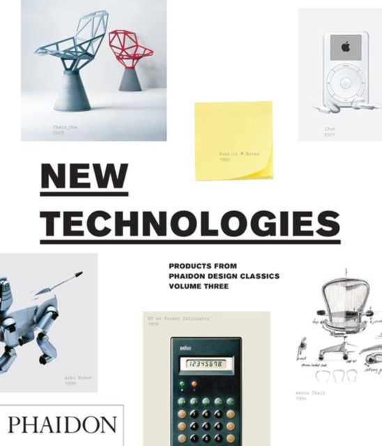 New Technologies : Products from Phaidon Design Classics, Hardback Book