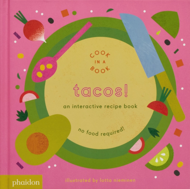 Tacos! : An Interactive Recipe Book, Board book Book