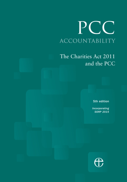 PCC Accountability: The Charities Act 2011 and the PCC 5th edition, EPUB eBook