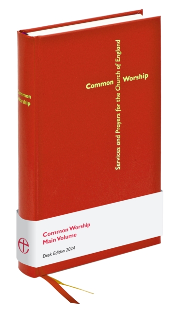 Common Worship Main Volume Desk edition : Revised and updated, Hardback Book