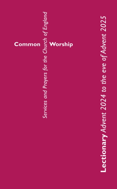 Common Worship Lectionary Advent 2024 to the Eve of Advent 2025 (Large Format), Paperback / softback Book