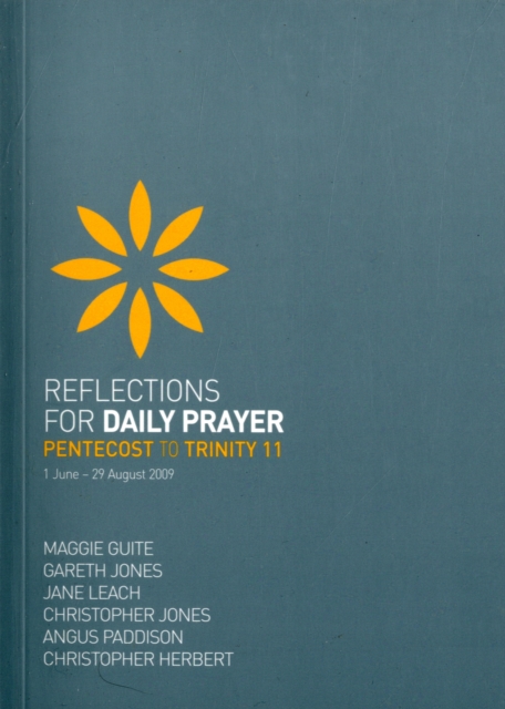 Reflections for Daily Prayer : Pentecost to Trinity 11 (1 June - 29 August 2009), Paperback Book
