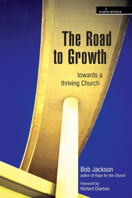 The Road to Growth : Towards a Thriving Church, Paperback / softback Book