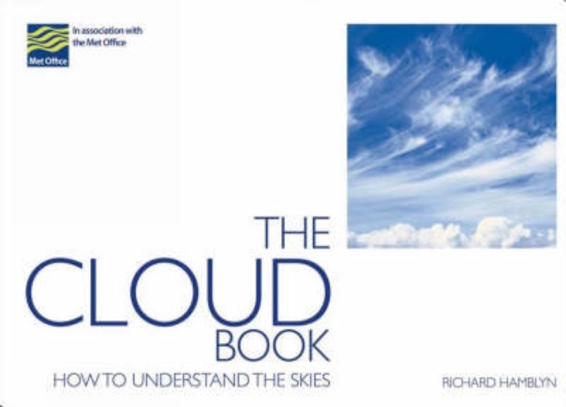 The Cloud Book : How to Understand the Skies, Paperback / softback Book