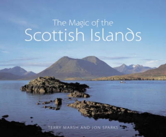 The Magic of the Scottish Islands, Paperback / softback Book