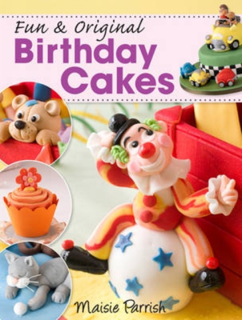 Fun & Original Birthday Cakes, Paperback / softback Book