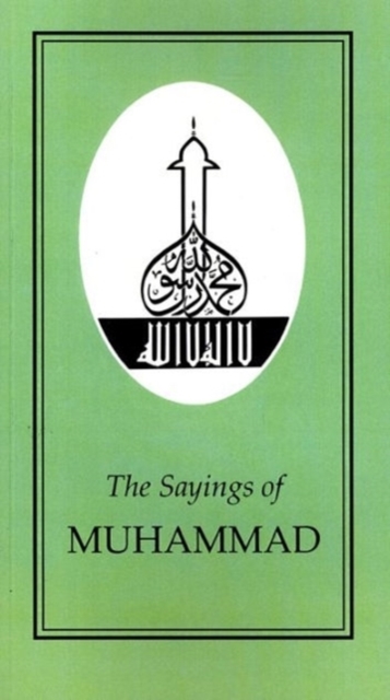 The Sayings of Muhammad, Paperback / softback Book