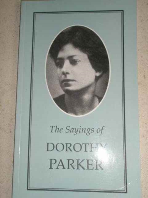 The Sayings of Dorothy Parker, Paperback / softback Book