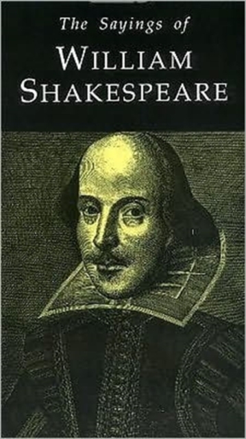 The Sayings of Shakespeare, Paperback / softback Book