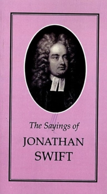 The Sayings of Jonathan Swift, Paperback / softback Book