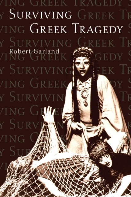 Surviving Greek Tragedy, Paperback / softback Book