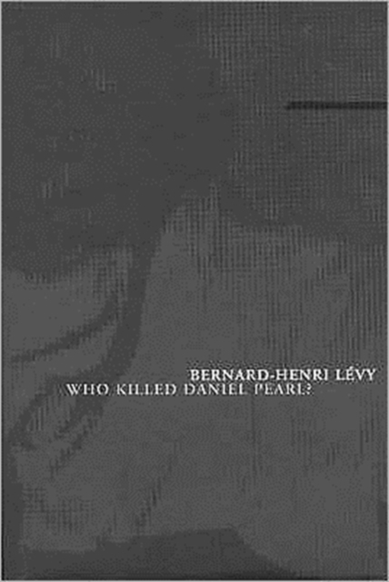 Who Killed Daniel Pearl?, Paperback / softback Book