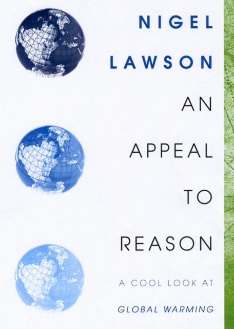 An Appeal to Reason : A Cool Look at Global Warming, Paperback / softback Book