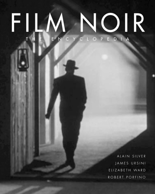 Film Noir : The Encyclopedia, Hardback Book