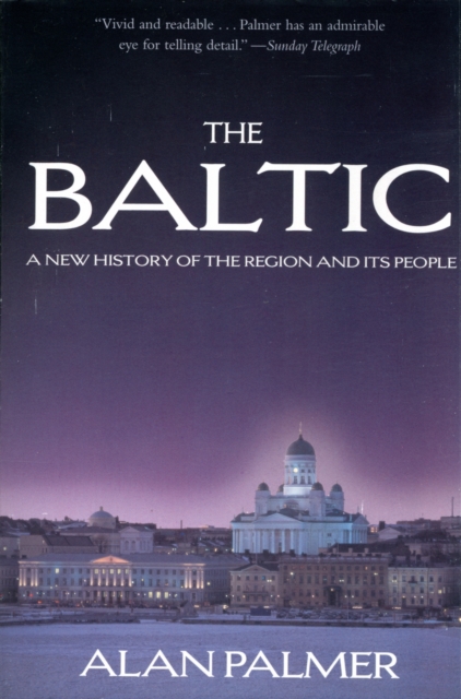 The Baltic : A New History of the Region, Paperback Book