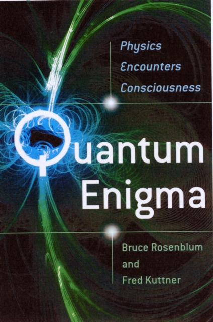 Quantum Enigma : Physics Encounters Consciousness, Paperback / softback Book