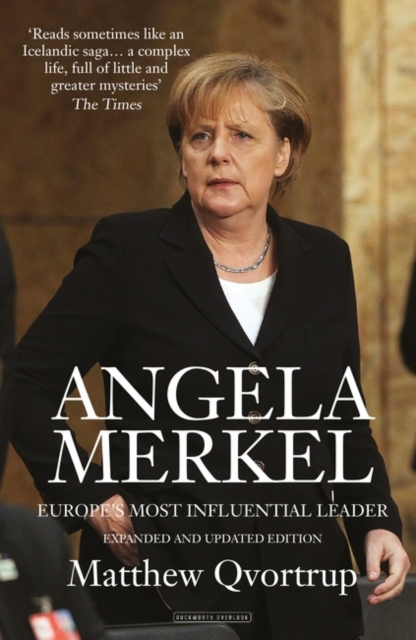 Angela Merkel : Europe's Most Influential Leader [Expanded and Updated Edition], Paperback / softback Book
