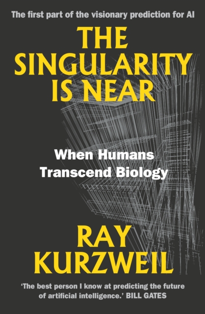 The Singularity Is Near : When Humans Transcend Biology, Paperback / softback Book