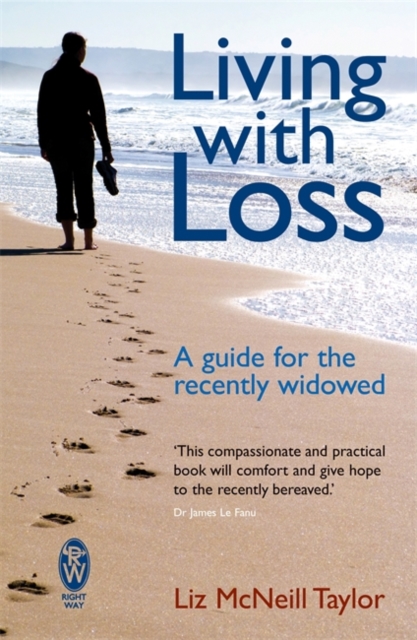 Living with Loss: A Guide for the Recently Widowed, Paperback / softback Book