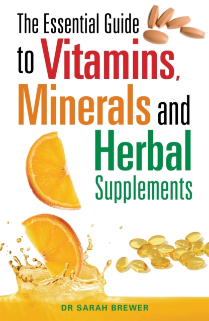 The Essential Guide to Vitamins, Minerals and Herbal Supplements, Paperback / softback Book
