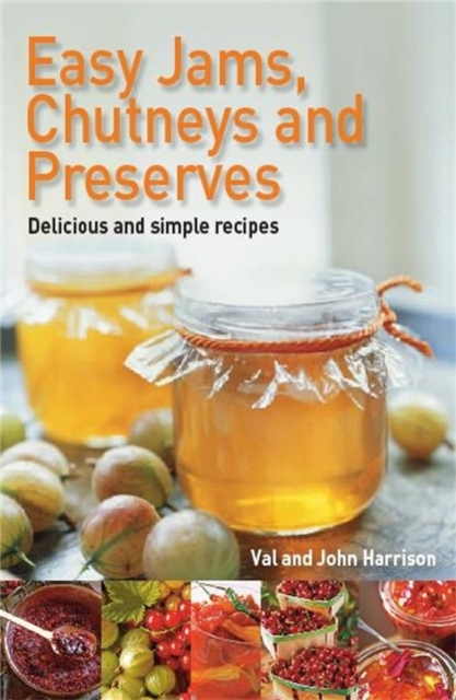 Easy Jams, Chutneys and Preserves, Paperback / softback Book