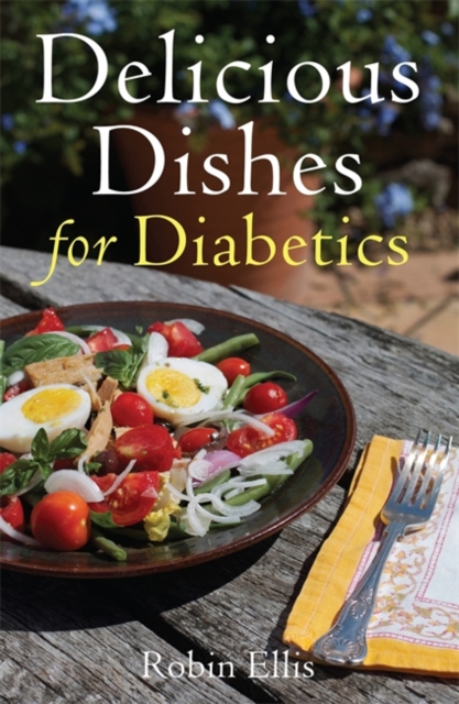 Delicious Dishes for Diabetics : A Mediterranean Way of Eating, Paperback / softback Book
