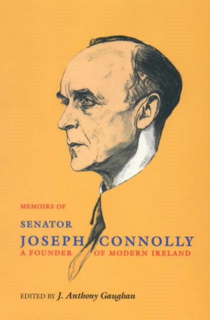 The Memoirs of Senator Joseph Connolly, Hardback Book