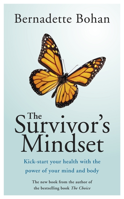 The Survivor's Mindset : Kick-start your health with the power of your mind and body, Paperback / softback Book