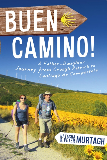 Buen Camino! Walk the Camino de Santiago with a Father and Daughter, EPUB eBook