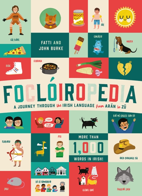 Focloiropedia : A Journey Through the Irish Language from Aran to Zu, Hardback Book