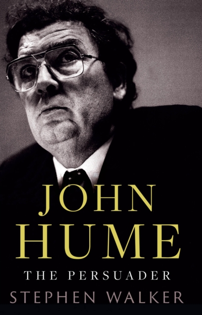 John Hume The Persuader, EPUB eBook