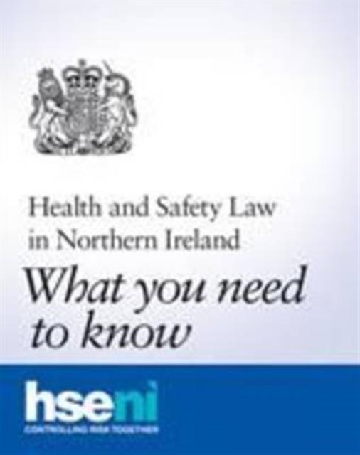 Health and safety law in Northern Ireland : what you need to know (pack of 25 pocket cards), Paperback / softback Book