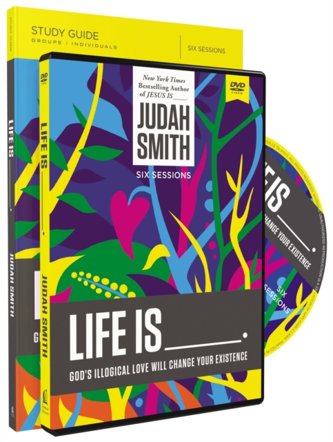 Life Is _____ Study Guide with DVD : God's Illogical Love Will Change Your Existence, Paperback / softback Book