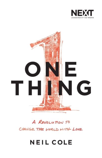 One Thing : A Revolution to Change the World with Love, Paperback / softback Book
