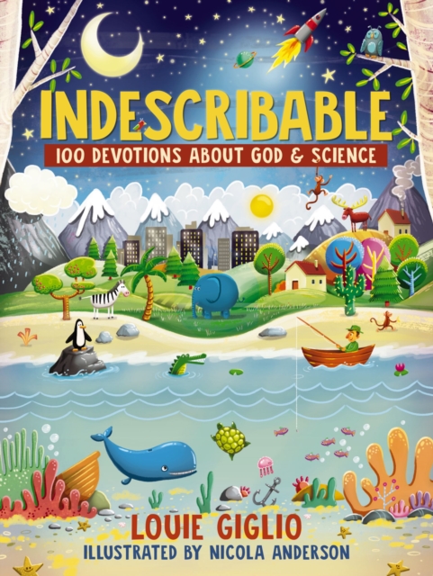 Indescribable : 100 Devotions About God and Science, Hardback Book