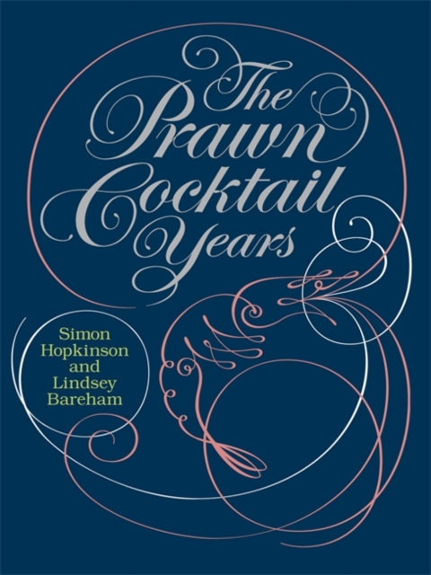 The Prawn Cocktail Years, Hardback Book