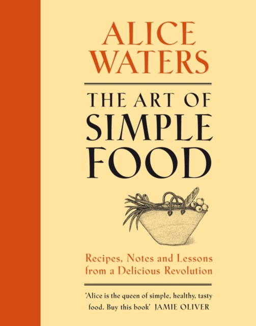 The Art of Simple Food, Hardback Book