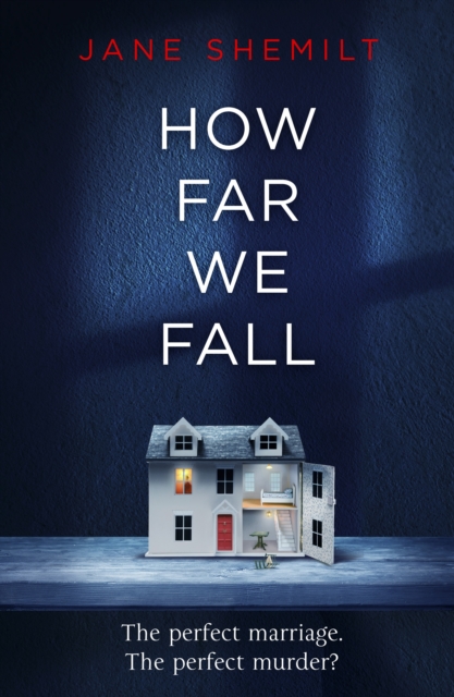 How Far We Fall : The perfect marriage. The perfect murder?, Paperback / softback Book