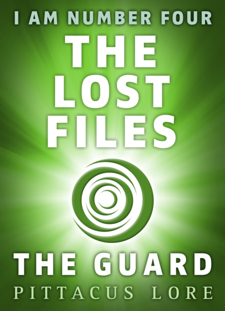 I Am Number Four: The Lost Files: The Guard, EPUB eBook