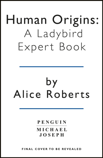 Human Origins : A Ladybird Expert Book, Hardback Book
