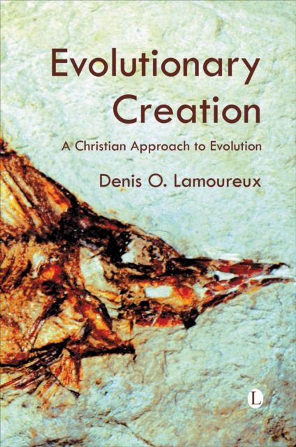 Evolutionary Creation : A Christian Approach to Evolution, PDF eBook
