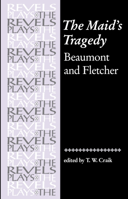 The Maid'S Tragedy : Beaumont and Fletcher, Paperback / softback Book