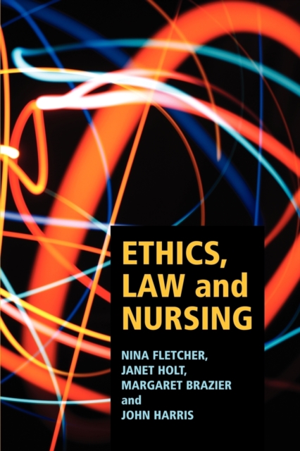 Ethics, Law and Nursing, Paperback / softback Book