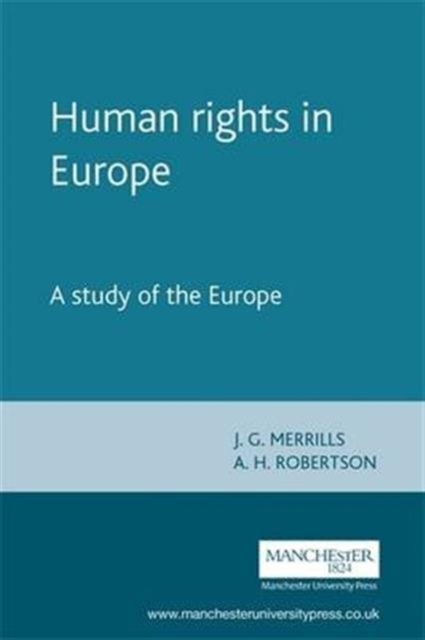 Human Rights in Europe : A Study of the Europe, Paperback / softback Book