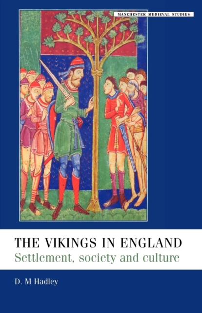 The Vikings in England : Settlement, Society and Culture, Paperback / softback Book