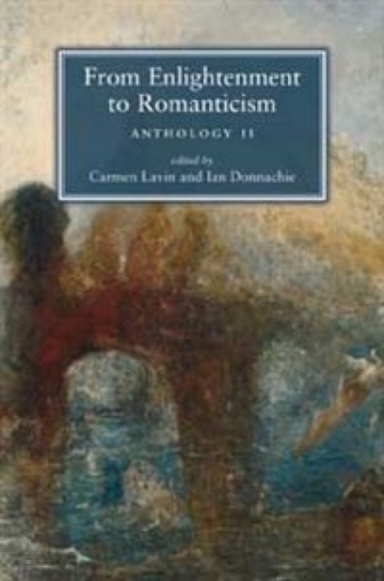 From Enlightenment to Romanticism : Anthology II, Paperback / softback Book